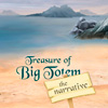 Treasure of Big Totem - the narrative