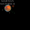 Martian Mayhem 2