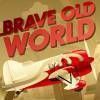 Brave Old World - Flying Game
