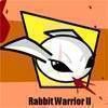 Rabbit Warrior 2