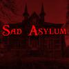 Sad Asylum