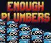 Enough Plumbers - Arcade Game