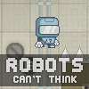 Robots Cant Think free RPG Adventure Game