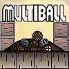 MultiBall