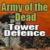Army of the Dead Tower Defense free Tower Defense Game