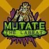 mutate the labrat 2