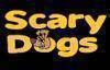 Scary Dogs
