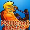 prehistoric breaker