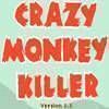 Crazy Monkey Killer Game