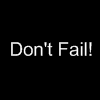 Do not Fail