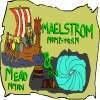 Maelstrom and Mead