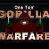 One Ton Gorilla Warfare