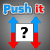 Push it!