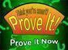 prove it